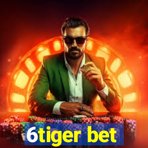 6tiger bet